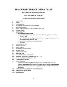 BELLE VALLEY SCHOOL DISTRICT #119 REGULAR BOARD OF EDUCATION MEETING BELLE VALLEY SOUTH, ROOM 801 TUESDAY, SEPTEMBER 21, 2010, 7:00PM I. II.