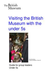 Visiting the British Museum with the under 5s Pre-school group Looking for jewellery in Room 56