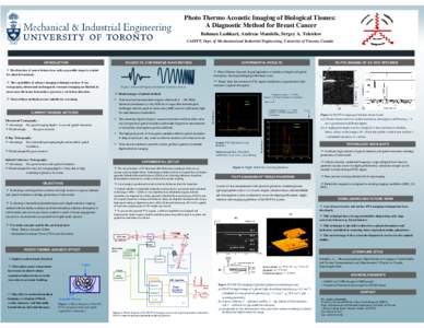 Photo Thermo Acoustic Imaging of Biological Tissues: A Diagnostic Method for Breast Cancer Bahman Lashkari, Andreas Mandelis, Sergey A. Telenkov CADIFT, Dept. of Mechanical and Industrial Engineering, University of Toron