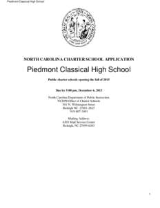 Piedmont Classical High School  NORTH CAROLINA CHARTER SCHOOL APPLICATION Piedmont Classical High School Public charter schools opening the fall of 2015