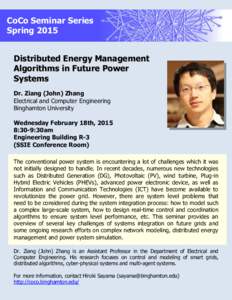 CoCo Seminar Series Spring 2015 Distributed Energy Management Algorithms in Future Power Systems Dr. Ziang (John) Zhang