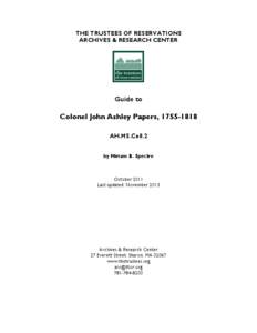 THE TRUSTEES OF RESERVATIONS ARCHIVES & RESEARCH CENTER Guide to  Colonel John Ashley Papers, [removed]