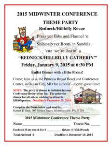 2015 MIDWINTER CONFERENCE THEME PARTY Redneck/Hillbilly Revue Press yer Bibs and Flannel ‘n Shine-up yer Boots ‘n Sandals ‘cuz we’re havin’ a