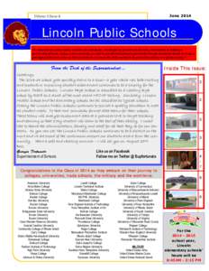 June[removed]Volume 5 Issue 4 Lincoln Public Schools “An educational system with a tradition for excellence, challenged by growth and diversity, is dedicated to building a
