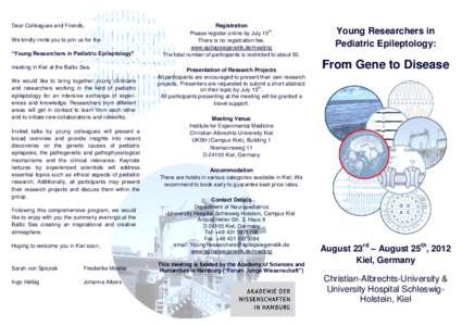 Dear Colleagues and Friends, We kindly invite you to join us for the “Young Researchers in Pediatric Epileptology