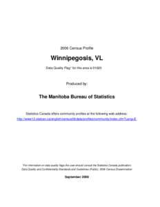 2006 Census Profile  Winnipegosis, VL Data Quality Flag* for this area is[removed]Produced by: