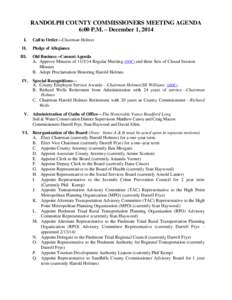 RANDOLPH COUNTY COMMISSIONERS MEETING AGENDA 6:00 P.M. – December 1, 2014 I. II. III.