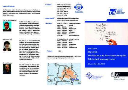 Kontakt Ihre Referenten TWZ e.V. an der TH Wildau Institut für Weiterbildung Hochschulring 1, Haus 13