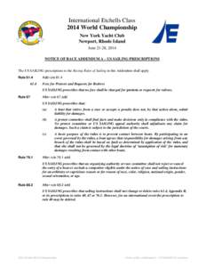 International Etchells Class 2014 World Championship New York Yacht Club Newport, Rhode Island June 21-28, 2014 NOTICE OF RACE ADDENDUM A – US SAILING PRESCRIPTIONS