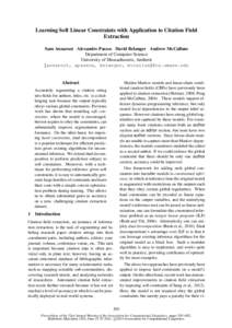 Learning Soft Linear Constraints with Application to Citation Field Extraction Sam Anzaroot Alexandre Passos David Belanger Andrew McCallum Department of Computer Science University of Massachusetts, Amherst {anzaroot, a