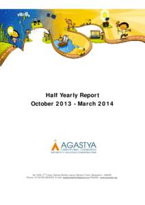 Half Yearly Report October[removed]March 2014 nd  No.79/26, 2 Cross, Ramya Reddy Layout, Benson Town, Bangalore – 560046