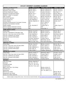UNIVERSITY ACADEMIC CALENDAR GENERAL CALENDAR DATES Class schedule available FALL SEMESTER 2016 Monday, March 7