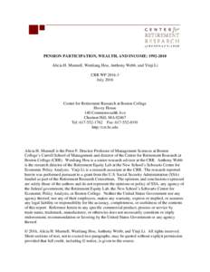 PENSION PARTICIPATION, WEALTH, AND INCOME: Alicia H. Munnell, Wenliang Hou, Anthony Webb, and Yinji Li CRR WPJulyCenter for Retirement Research at Boston College