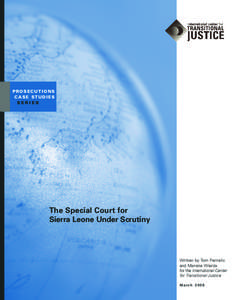 PROSECUTIONS CASE STUDIES SERIES The Special Court for Sierra Leone Under Scrutiny