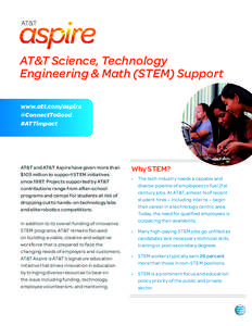 AT&T Science, Technology Engineering & Math (STEM) Support • www.att.com/aspire @ConnectToGood