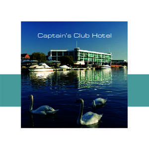 Captain’s Club Hotel  The Captain’s Club Hotel The Captain’s Club Hotel is a stunning piece of modern architecture on the