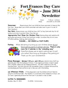 Fort Frances Day Care May – June 2014 Newsletter Hours: Phone: