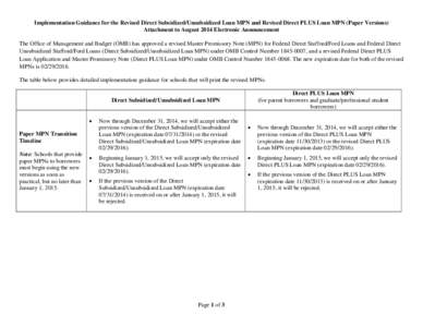 Implementation Guidance for the Revised Direct Subsidized/Unsubsidized Loan MPN and Revised Direct PLUS Loan MPN (Paper Versions) Attachment to August 2014 Electronic Announcement The Office of Management and Budget (OMB