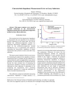 Characteristic-Impedance Measurement Error on Lossy Substrates Dylan F. Williams National Institute of Standards and Technology, 325 Broadway, Boulder, CO[removed]Ph: [+[removed]Fax: [+[removed]E-mail: dyla