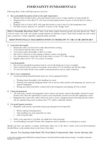 FOOD SAFETY FUNDAMENTALS Following these 5 rules will help keep our food safe; 1. Store potentially hazardous foods at the right temperature • •