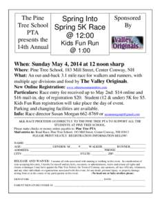 The Pine Spring Into Tree School Spring 5K Race PTA @ 12:00 presents the