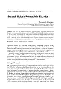 Studies in Historical Anthropology, vol. 2:[removed]], pp. 45–58  Skeletal Biology Research in Ecuador Douglas H. Ubelaker Curator, Physical Anthropology, National Museum of Natural History, Smithsonian Institution, Wa