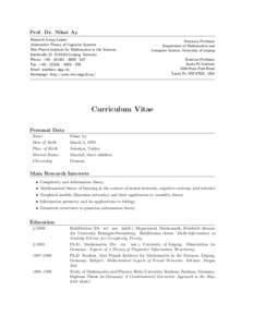 Prof. Dr. Nihat Ay Research Group Leader Information Theory of Cognitive Systems Max Planck Institute for Mathematics in the Sciences Inselstraße 22, DLeipzig, Germany Phone: +