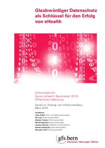 Glaubwürdiger Datenschutz als Schlüssel für den Erfolg von eHealth Schlussbericht Swiss eHealth Barometer 2016: