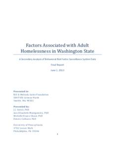 Factors Associated with Adult Homelessness in Washington State A Secondary Analysis of Behavioral Risk Factor Surveillance System Data Final Report June 1, 2013