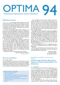 OPTIMA 94 Mathematical Optimization Society Newsletter MOS Chair’s Column April 15, 2014. Let us all welcome Volker Kaibel as the new Optima Editor-in-Chief. This is Volker’s first issue, taking over after a great ru