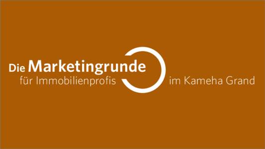 Dr.	
  Roman	
  H.	
  Bolliger	
    Die Marketingrunde für Immobilienprofis  Swiss Circle und alaCasa.ch