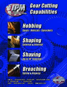 Gear Cutting Capabilities Hobbing  Spurs - Helicals - Sprockets