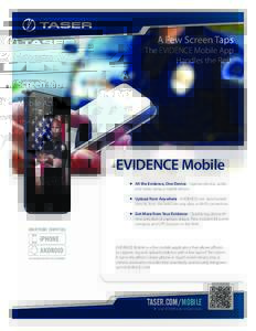 A Few Screen Taps  The EVIDENCE Mobile App Handles the Rest.  EVIDENCE Mobile