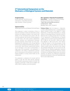 4th International Symposium on the Mechanics of Biological Systems and Materials Organized by: François Barthelat—McGill University; Chad Korach—Stony Brook University,