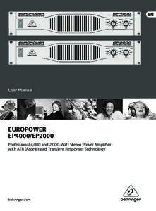 User Manual  EUROPOWER EP4000/EP2000 Professional 4,000 and 2,000-Watt Stereo Power Amplifier with ATR (Accelerated Transient Response) Technology