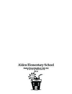 Alden Elementary School Student/Parent Handbook[removed] ▼ ▼ ▼ ▼ ▼ ▼▼▼▼▼▼▼ PK-6