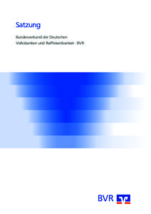 Satzung Bundesverband der Deutschen Volksbanken und Raiffeisenbanken · BVR BVR