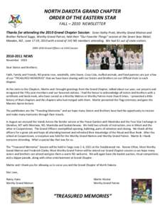 NORTH DAKOTA GRAND CHAPTER ORDER OF THE EASTERN STAR FALL – 2010 NEWSLETTER Thanks for attending the 2010 Grand Chapter Session: Sister Kathy Pratt, Worthy Grand Matron and Brother Richard Suggs, Worthy Grand Patron, h