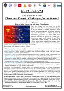 2016 Summer School  China and Europe: Challenges for the future ? 1st - 6th September Hosted at the University of Oxford China Centre China and Europe form two large blocs on the