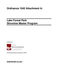 Ordinance 1042 Attachment A:  Lake Forest Park Shoreline Master Program  Prepared by: