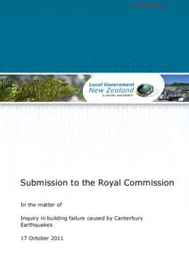 GEN.LGNZ.0001.SUB.1  Submission to the Royal Commission In the matter of Inquiry in building failure caused by Canterbury Earthquakes