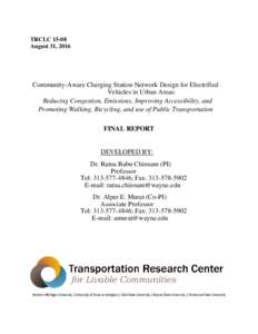 TRCLCAugust 31, 2016 Community-Aware Charging Station Network Design for Electrified Vehicles in Urban Areas: Reducing Congestion, Emissions, Improving Accessibility, and
