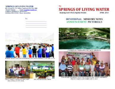 The  SPRINGS OF LIVING WATER 095 Avocado St., P-2, Tablon, Cagayan de Oro City, 9000 Misamis Oriental Email: [removed]