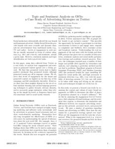 2014 ASE BIGDATA/SOCIALCOM/CYBERSECURITY Conference, Stanford University, May 27-31, 2014  Topic and Sentiment Analysis on OSNs: a Case Study of Advertising Strategies on Twitter Shana Dacres, Hamed Haddadi, Matthew Purv