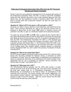 FAQs about Professional Information Files (PIFs) from the RTP Personnel Planning and Review Committee There is much lore surrounding the requirements for the structure and content of the Professional Information Files—