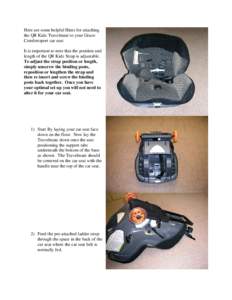 Here are some helpful Hints for attaching the Travelmate to your Eddie Bauer High Back Booster: