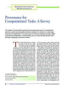 Co m pu tati on a l Provenance Provenance for Computational Tasks: A Survey The problem of systematically capturing and managing provenance for computational