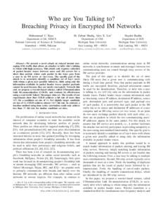Who are You Talking to? Breaching Privacy in Encrypted IM Networks Muhammad U. Ilyas Department of EE, SEECS National University of Sciences & Technology Islamabad – 44000, Pakistan