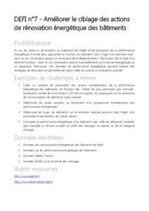 DEFI n°7 - Améliorer le ciblage des actions de rénovation énergétique des bâtiments Problématique En cas de vente ou de location, un logement fait l’objet d’une évaluation de sa performance énergétique. Il 