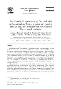 Aquaculture[removed] – 376 www.elsevier.com/locate/aqua-online Partial and total replacement of fish meal with soybean meal and brewer’s grains with yeast in practical diets for Australian red claw crayfish